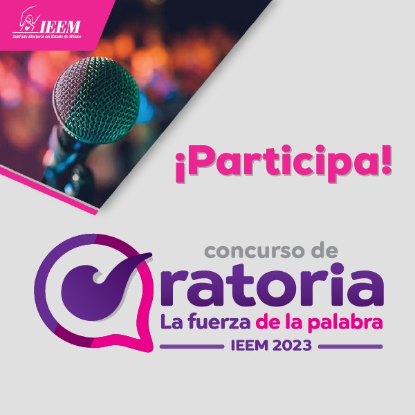 El IEEM invita a participar en su Concurso de Oratoria "La fuerza de la ...